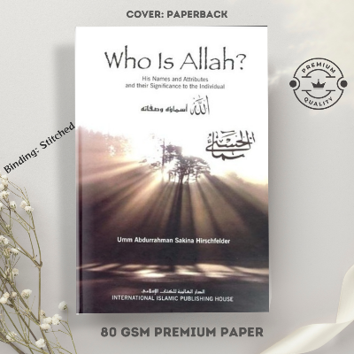 Picture of Who is Allah His Names and Attributes and Their Significance to the Individual by Sakina Hirschfelder