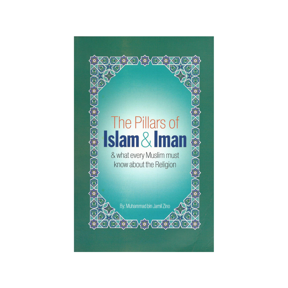 Picture of The Pillars of Islam & Iman, and what Every Muslim Must Know about His Religion by Muhammad bin Jamil Zeno