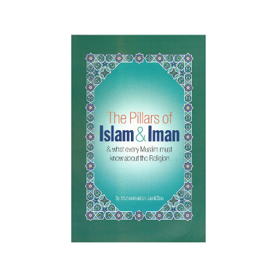 Picture of The Pillars of Islam & Iman, and what Every Muslim Must Know about His Religion by Muhammad bin Jamil Zeno
