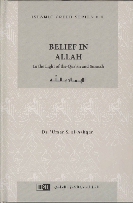 Picture of Belief in Allah In the Light of the Qur'an and Sunnah by Umar Sulaiman Al-Ashqar
