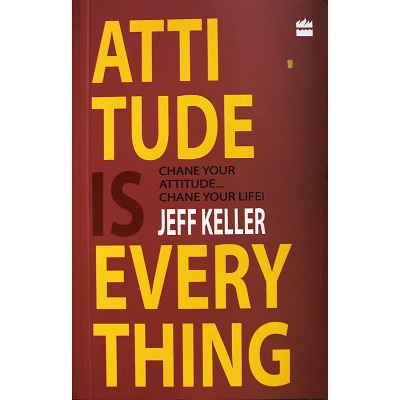 Picture of Attitude Is Everything: Change Your Attitude ... Change Your Life! (White Print)