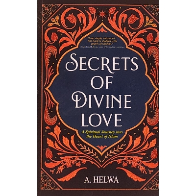 Picture of Secrets of Divine Love: A Spiritual Journey into the Heart of Islam Paperback –Bangladeshi Print