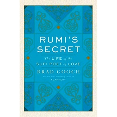 Picture of Rumis Secret The Life of the Sufi Poet of Love