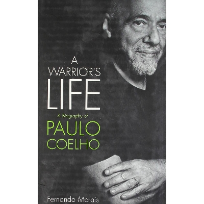 Picture of A Warrior's Life: A Biography of Paulo Coelho Paperback
