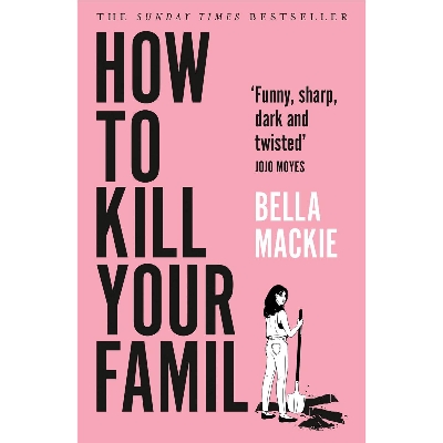 Picture of How to Kill Your Family: THE #2 SUNDAY TIMES BESTSELLER Paperback