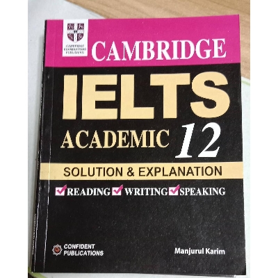 Picture of Cambridge IELTS Academic 12 Solution and Explanation