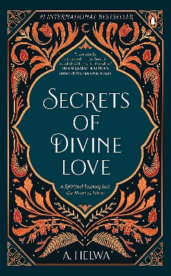 Picture of Secrets of Divine Love: A Spiritual Jour: A Spiritual Journey into the Heart of Islam Paperback