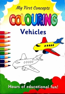 Picture of My first concepts colouring Vehicles- (paperback)
