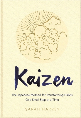Picture of Kaizen: The Japanese Method for Transforming Habits, One Small Step at a Time by Sarah Harvey (Paperback)