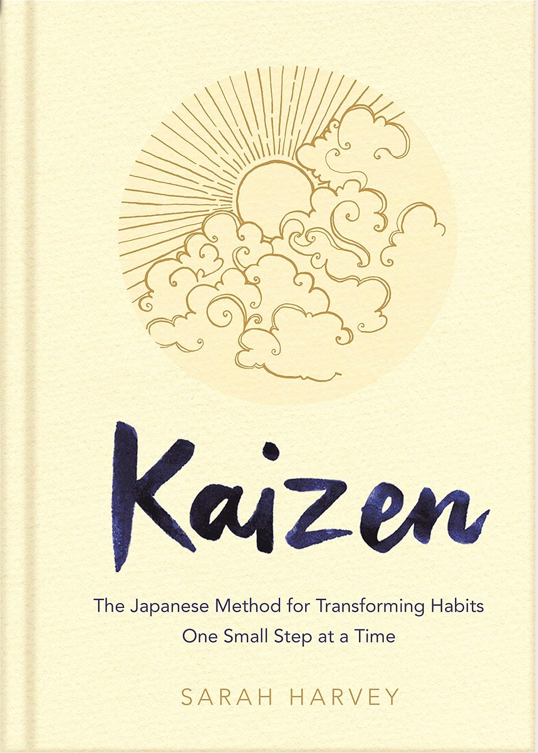 Picture of Kaizen: The Japanese Method for Transforming Habits, One Small Step at a Time by Sarah Harvey (Paperback)