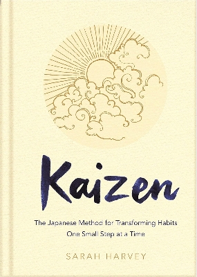 Picture of Kaizen: The Japanese Method for Transforming Habits, One Small Step at a Time by Sarah Harvey (Paperback)