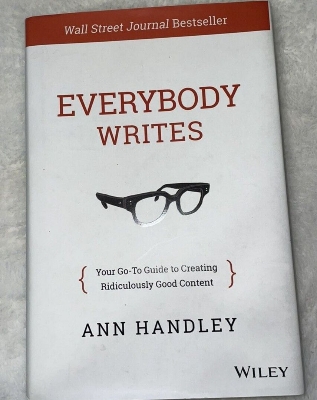 Picture of Everybody Writes: Your Go-To Guide to Creating Ridiculously Good Content