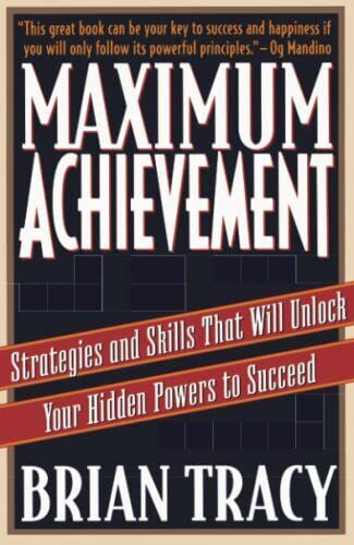 Picture of Maximum Achievement: Strategies and Skills that Will Unlock Your Hidden Powers to Succeed