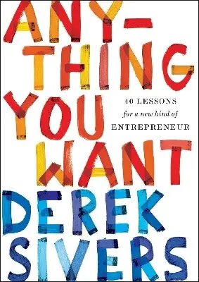Picture of Anything You Want: 40 Lessons for a New Kind of Entrepreneur