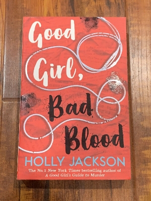 Picture of Good Girl, Bad Blood: The Sequel to A Good Girl's Guide to Murder (Paperback)