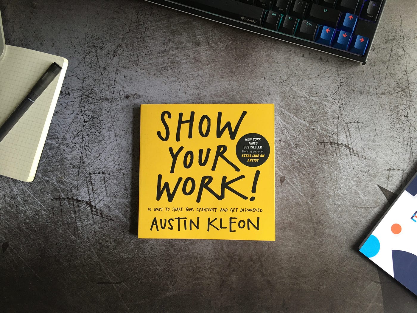 Picture of Show Your Work!: 10 Ways to Share Your Creativity and Get Discovered (Austin Kleon)