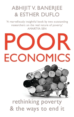 Picture of Poor Economics: A Radical Rethinking of the Way to Fight Global Poverty