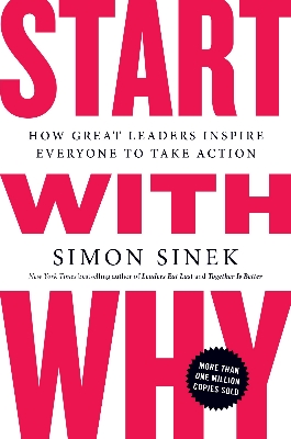 Picture of Start with Why: How Great Leaders Inspire Everyone to Take Action