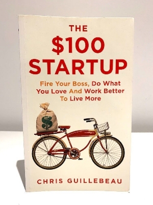 Picture of The $100 Startup: Reinvent the Way You Make a Living, Do What You Love, and Create a New Future
