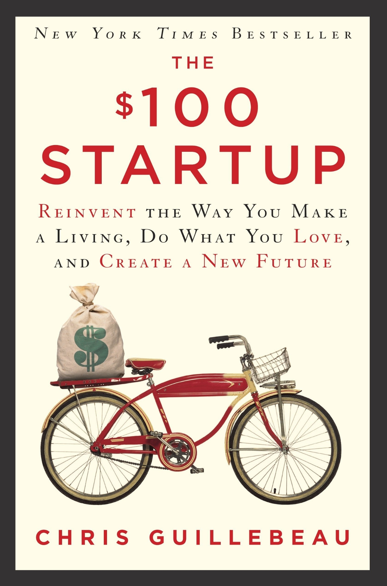 Picture of The $100 Startup: Reinvent the Way You Make a Living, Do What You Love, and Create a New Future