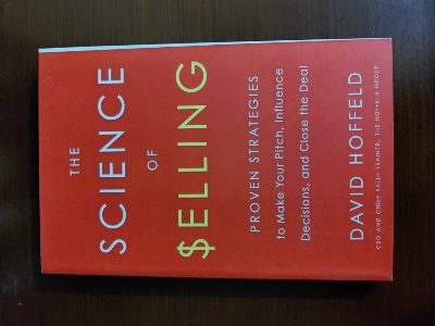 Picture of The Science of Selling: Proven Strategies to Make Your Pitch, Influence Decisions, and Close the Deal