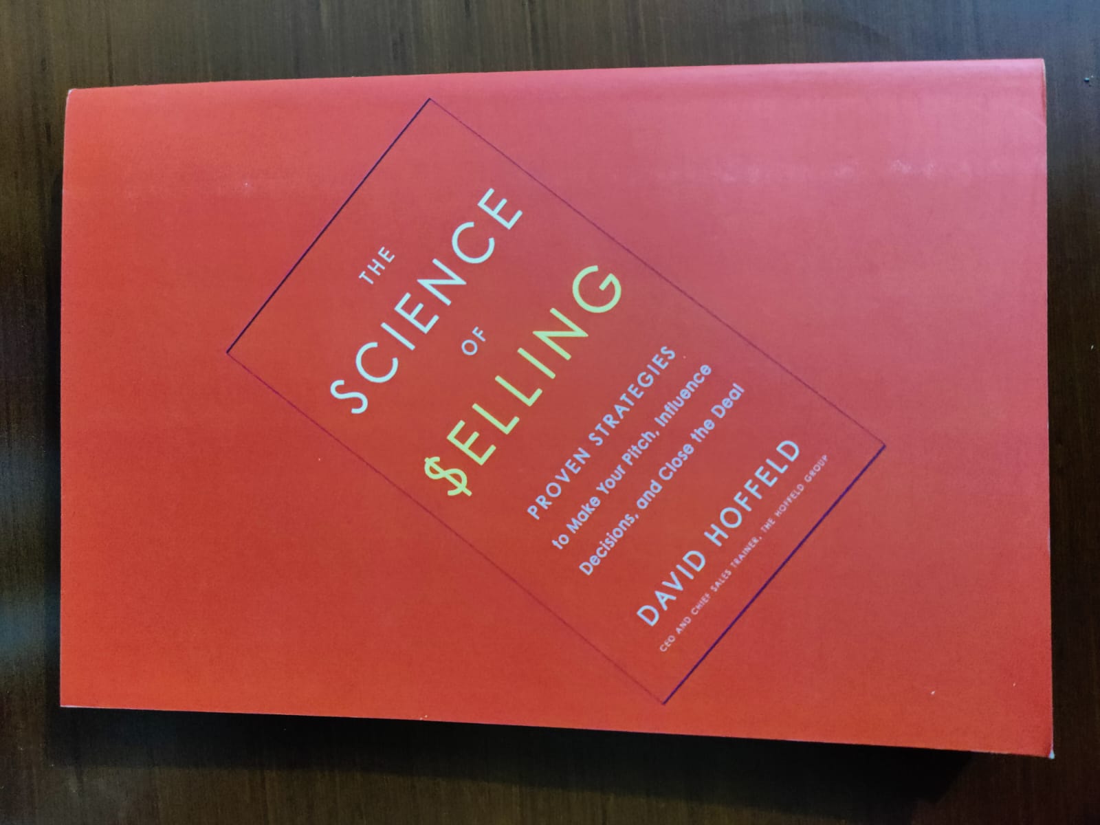 Picture of The Science of Selling: Proven Strategies to Make Your Pitch, Influence Decisions, and Close the Deal