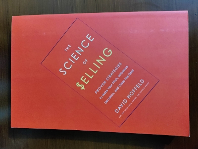 Picture of The Science of Selling: Proven Strategies to Make Your Pitch, Influence Decisions, and Close the Deal