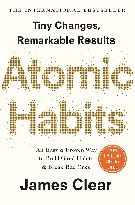 Picture of Atomic Habits: An Easy and Proven Way to Build Good Habits and Break Bad Ones by James Clear (Paperback)