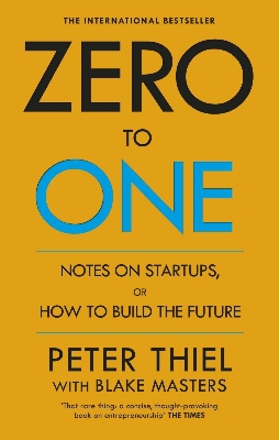 Picture of Zero to One: Notes on Startups, or How to Build the Future