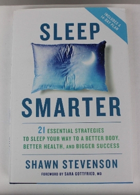 Picture of Sleep Smarter: 21 Essential Strategies to Sleep Your Way to a Better Body, Better Health, and Bigger Success