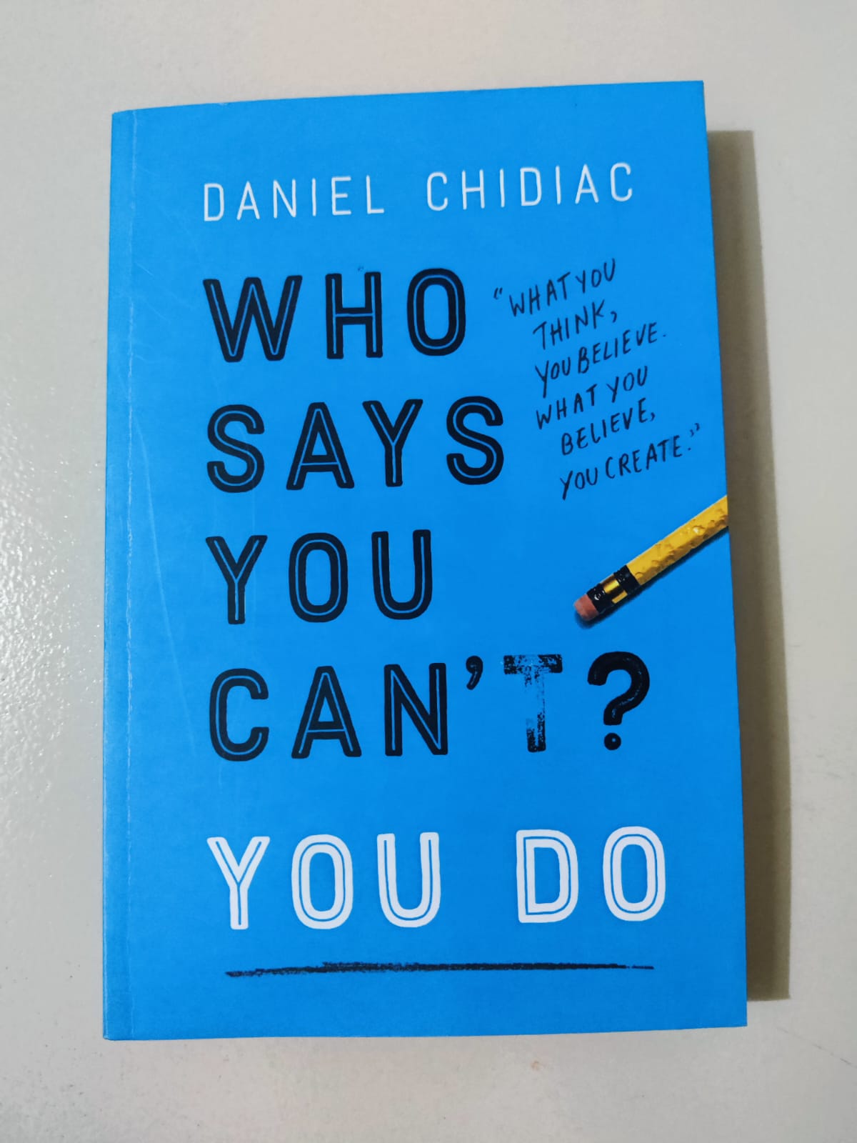 Picture of Who Says You Can't? YOU DO by Daniel Chidiac