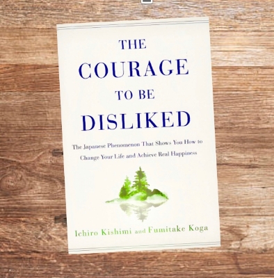 Picture of The Courage to Be Disliked: The Japanese Phenomenon That Shows You How to Change Your Life and Achieve Real Happiness