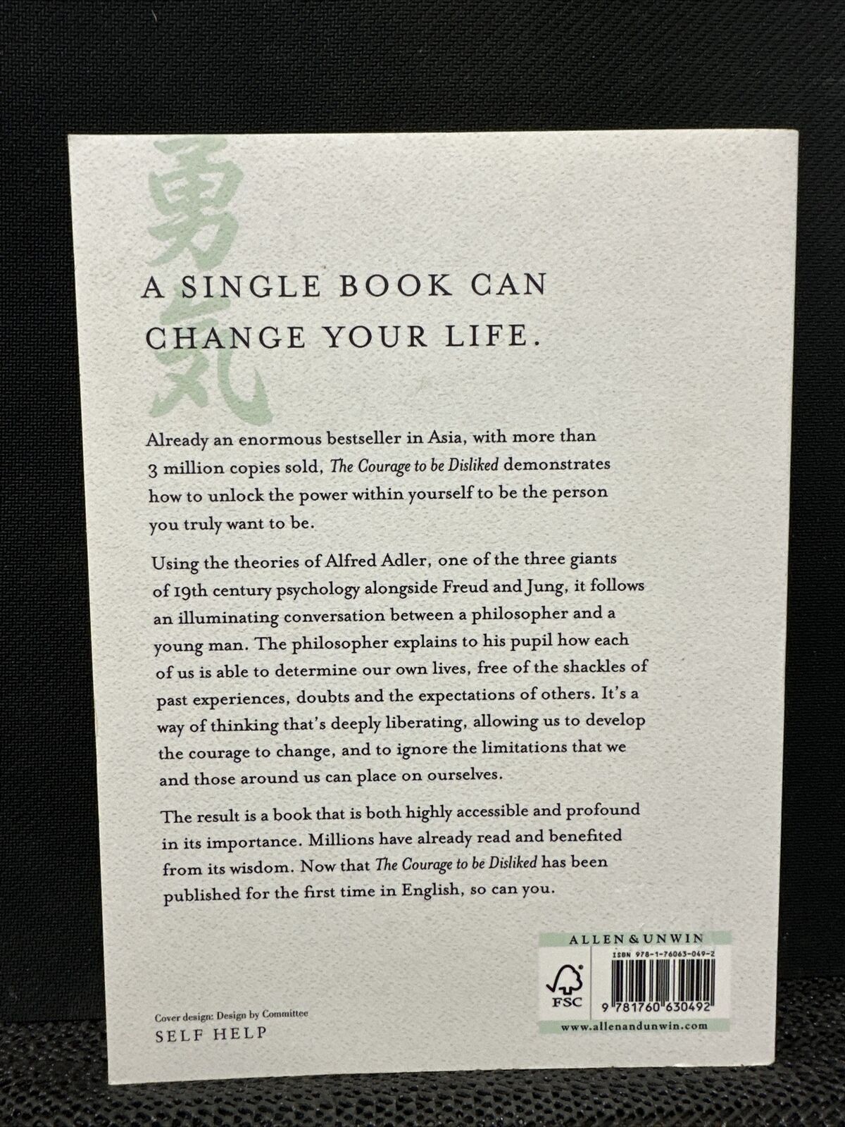 Picture of The Courage to Be Disliked: The Japanese Phenomenon That Shows You How to Change Your Life and Achieve Real Happiness