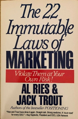 Picture of The 22 Immutable Laws of Marketing: Violate Them at Your Own Risk!