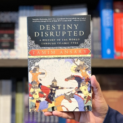 Picture of Destiny Disrupted: A History of the World Through Islamic Eyes