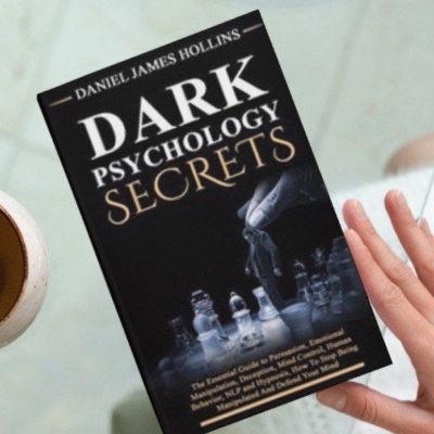 Picture of Dark Psychology Secret: The Essential Guide to Persuasion, Emotional Manipulation, Deception, Mind Control, Human Behavior, NLP and Hypnosis, How To Stop Being Manipulated And Defend Your Mind