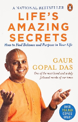 Picture of Life's Amazing Secrets:How to Find Balance and Purpose in Your Life  by Gaur Gopal Das