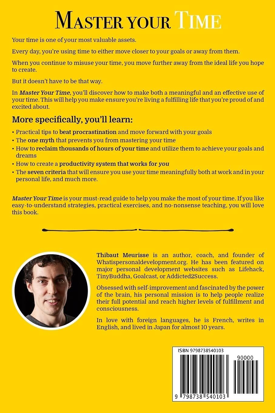 Picture of Master Your Time: A Practical Guide to Increase Your Productivity and Use Your Time Meaningfully by Thibaut Meurisse