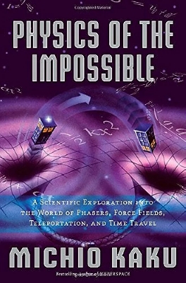 Picture of Physics of the Impossible by Michio Kaku (Paperback)
