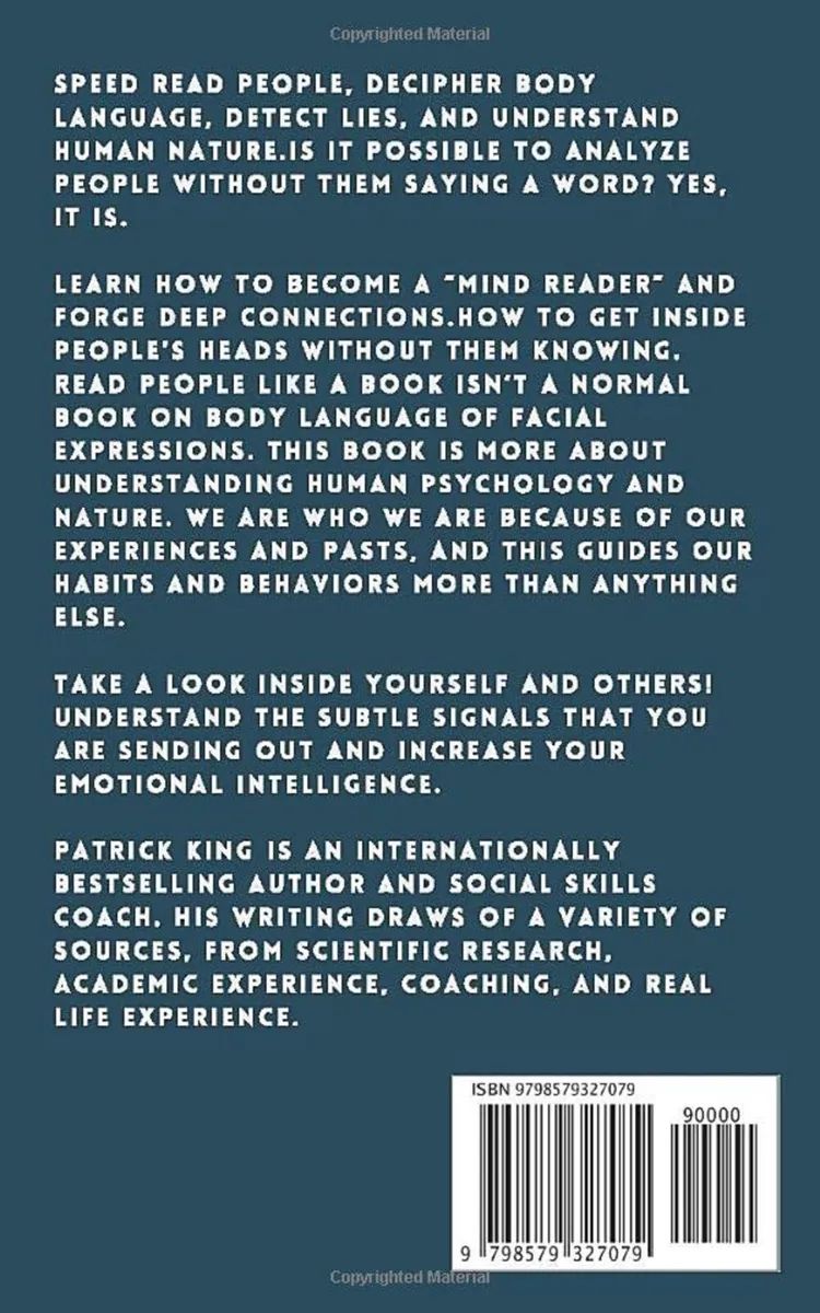 Picture of Read People Like a Book: How to Analyze, Understand, and Predict People’s Emotions, Thoughts, Intentions, and Behaviors

Book by Patrick King