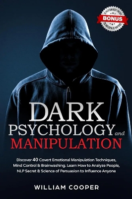 Picture of DARK PSYCHOLOGY and MANIPULATION

Book by William Cooper
(Paperback)