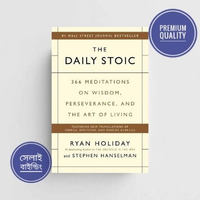 Picture of The Daily Stoic: 366 Meditations on Wisdom, Perseverance, and the Art of Living is by Ryan Holiday and Stephen Hanselman.