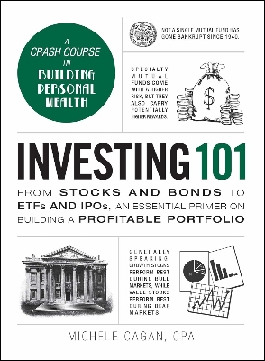 Picture of Investing 101: From Stocks and Bonds to ETFs and IPOs, an Essential Primer on Building a Profitable PortfolioBook by Michele Cagan (Paperback)