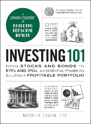 Picture of Investing 101: From Stocks and Bonds to ETFs and IPOs, an Essential Primer on Building a Profitable PortfolioBook by Michele Cagan (Paperback)