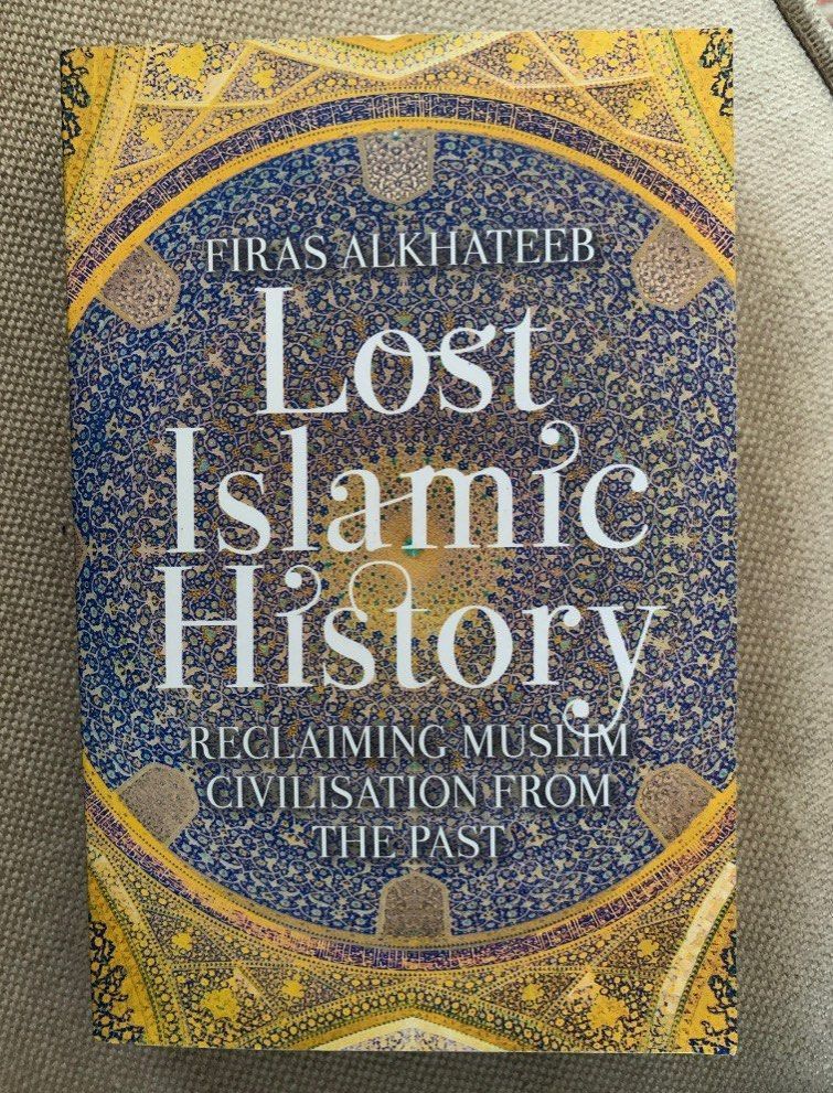 Picture of Lost Islamic History: Reclaiming Muslim Civilisation from the Past by Firas Alkhateeb (Paperback)