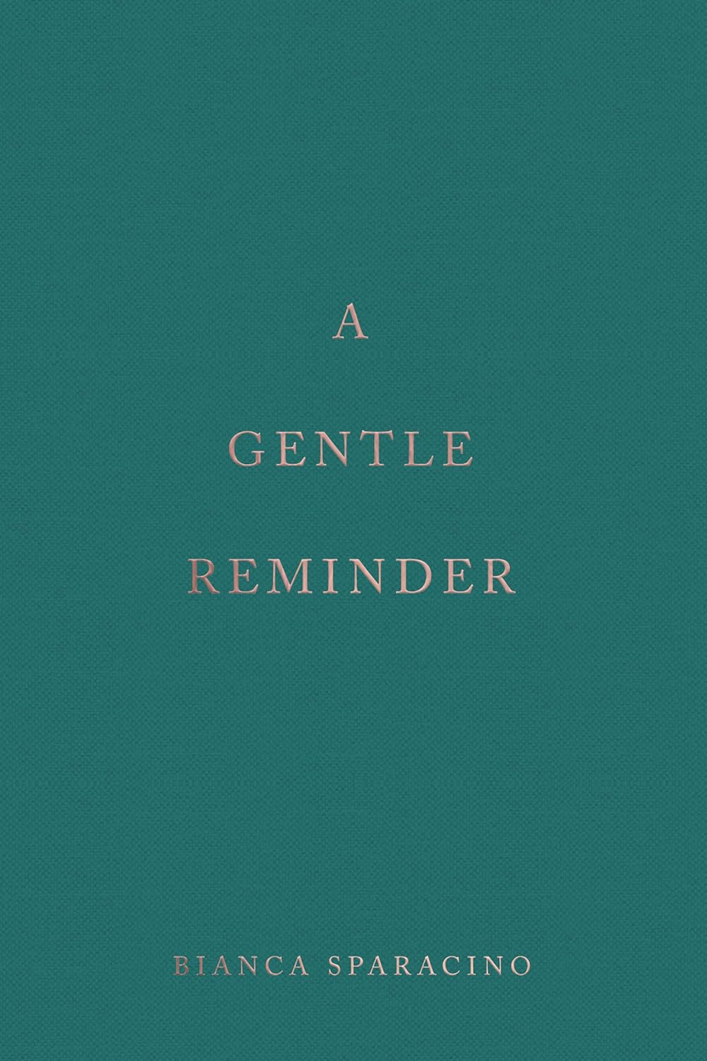 Picture of A Gentle Reminder by Bianca Sparacino
(premium -Paperback)