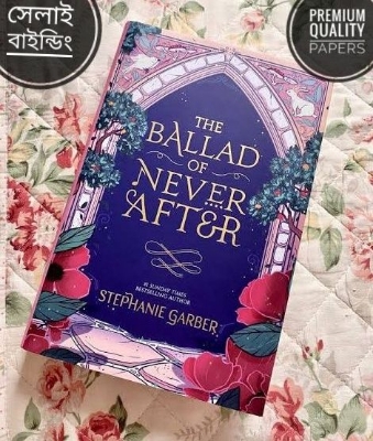 Picture of The Ballad of Never After by Stephanie Garber (Once Upon a Broken Heart book-2)