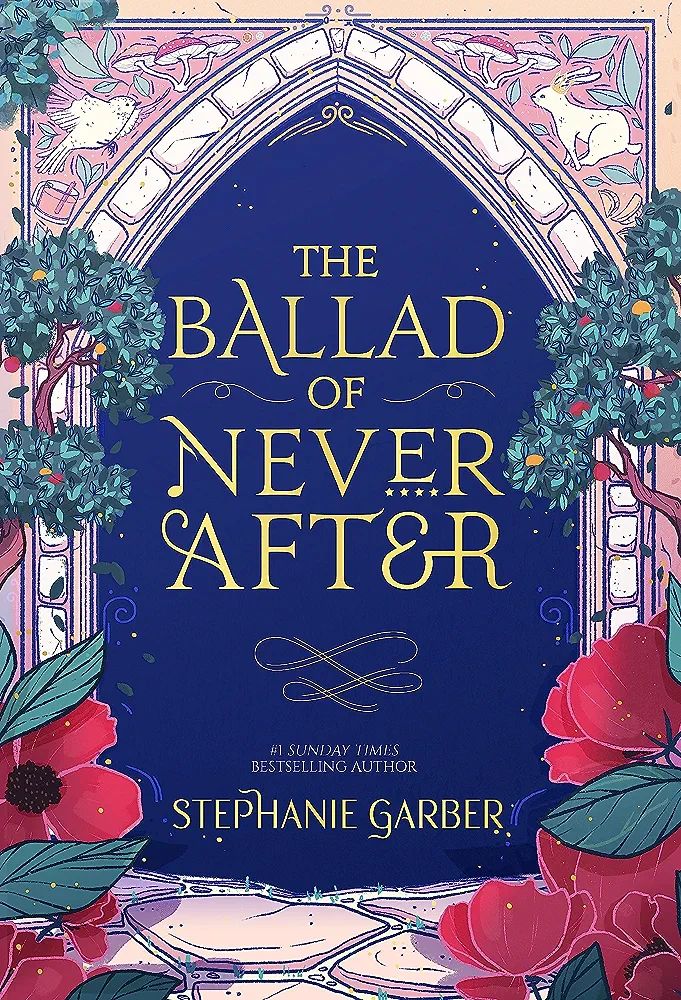 Picture of The Ballad of Never After by Stephanie Garber (Once Upon a Broken Heart book-2)