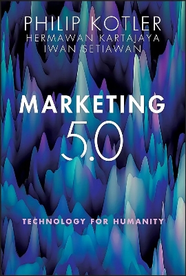 Picture of Marketing 5.0: Technology for Humanity

Book by Hermawan Kartajaya, Iwan Setiawan, and Philip Kotler
(Paperback)