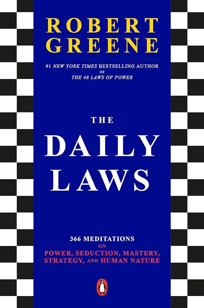 Picture of The Daily Laws: 366 Meditations on Power, Seduction, Mastery, Strategy, and Human Nature

Book by Robert Greene
(Paperback)